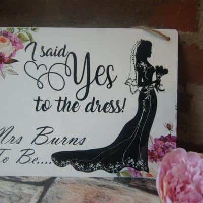 Personalised Yes To The Dress Hanging Sign
